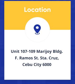 Location Unit 107-109 Marijoy Bldg.  F. Ramos St. Sta. Cruz,  Cebu City 6000