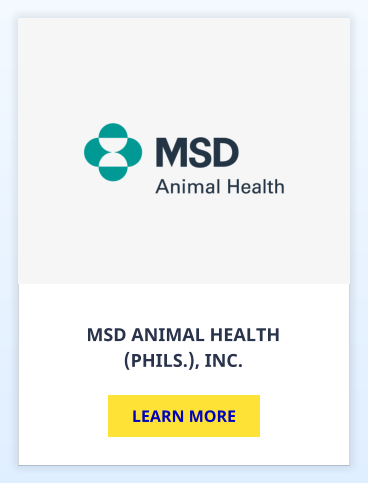 MSD ANIMAL HEALTH  (PHILS.), INC. LEARN MORE